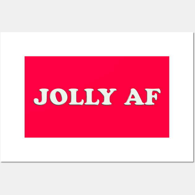 JOLLY AF Wall Art by thedesignleague